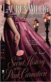 Lauren Willig: The Secret History of the Pink Carnation (Pink Carnation #1) (2010, Signet)