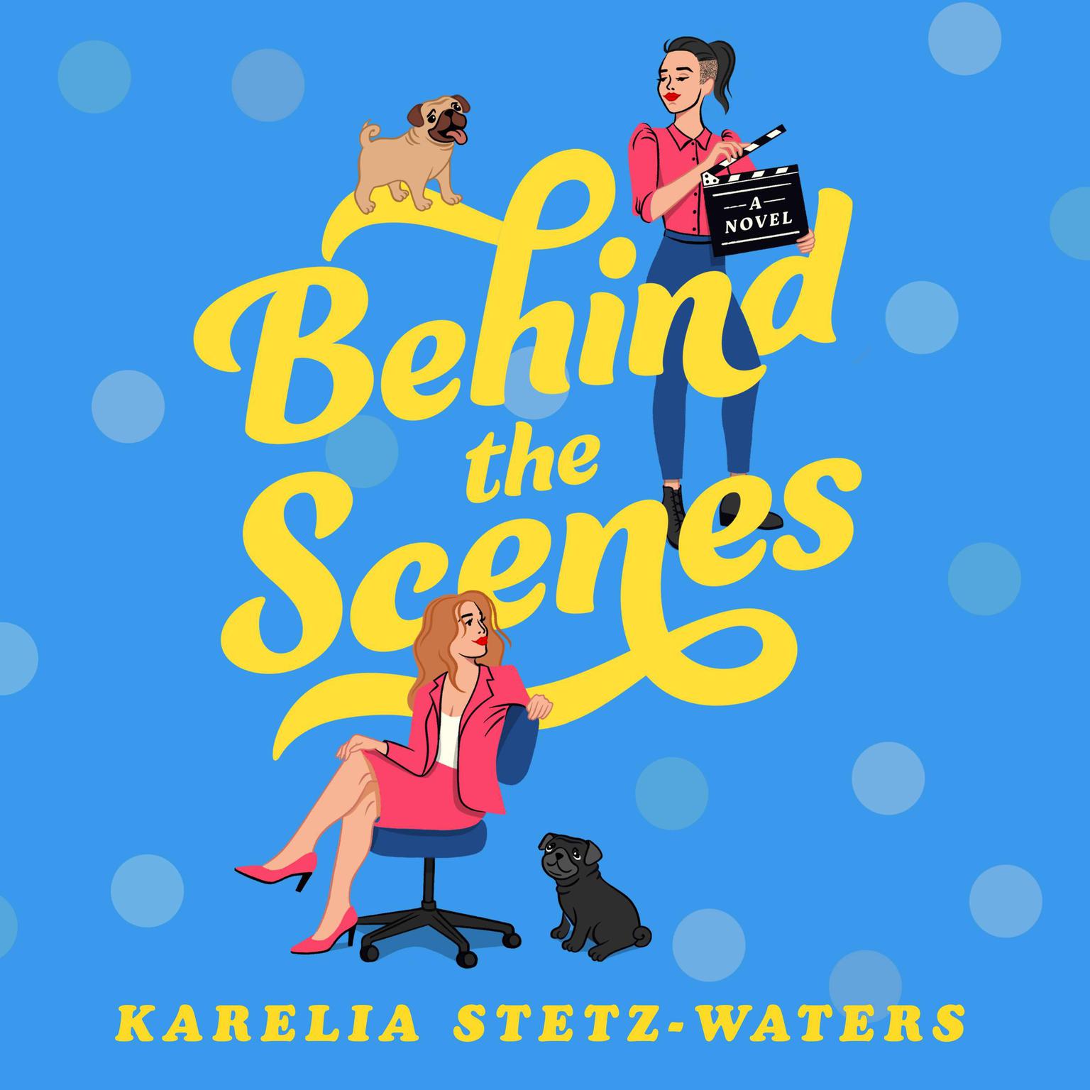 Karelia Stetz-Waters, Lori Prince: Behind the Scenes (AudiobookFormat, 2023, Forever)