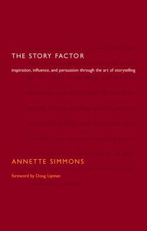 Annette Simmons: The Story Factor (Hardcover, 2000, Perseus Publishing)