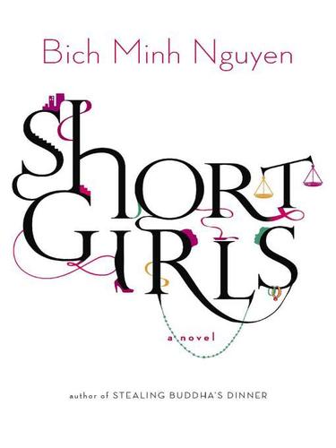 Bich Minh Nguyen: Short Girls (EBook, 2009, Penguin USA, Inc.)