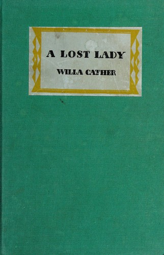 Willa Cather: A lost lady (1966, Knopf)