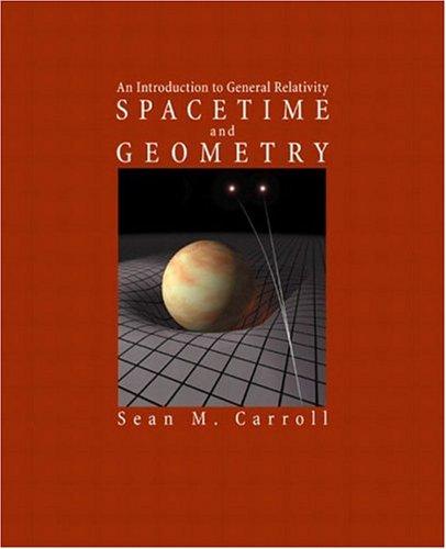 Sean M. Carroll: Spacetime and geometry (Hardcover, 2004, Addison Wesley)