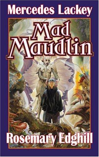 Mad Maudlin (Bedlam's Bard) (Paperback, 2005, Baen)