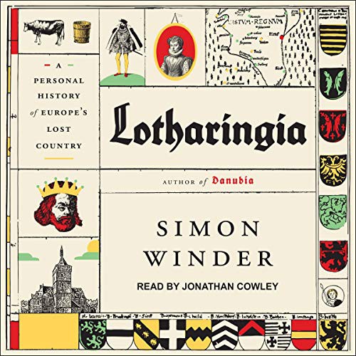 Simon Winder: Lotharingia (AudiobookFormat, 2021, Tantor and Blackstone Publishing)
