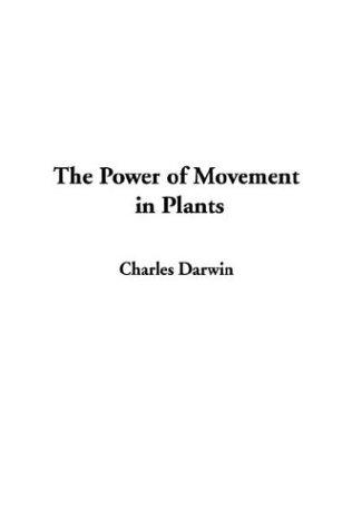 Charles Darwin: The Power of Movement in Plants (Paperback, 2003, IndyPublish.com)