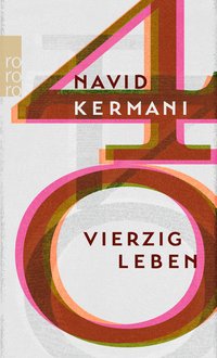 Vierzig Leben (Paperback, German language, 2018, Rowohlt Taschenbuch Verlag)