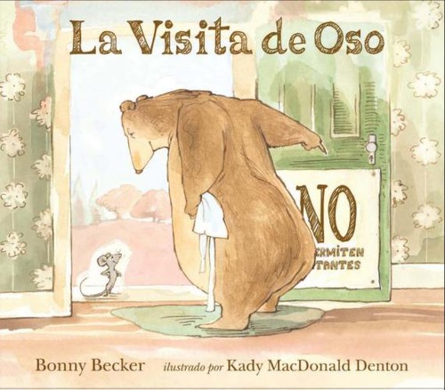 Bonny Becker: La visita de Oso (Spanish language, 2011, Miau/Ediciones Jaguar)