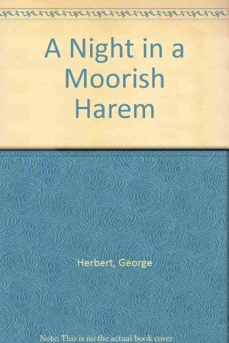 George Herbert: A night in a Morrish harem (1984, Warner Books, Grand Central Pub)