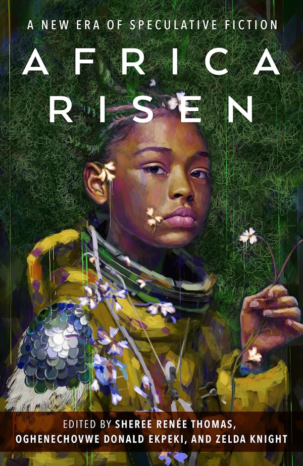 Sheree Renée Thomas, Zelda Knight, Oghenechovwe Donald Ekpeki: Africa Risen (Hardcover, 2022, Doherty Associates, LLC, Tom)