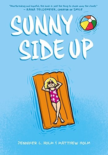 Jennifer L. Holm: Sunny Side Up (Hardcover, 2015, Graphix)