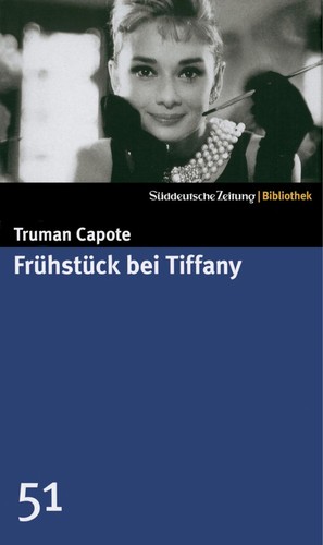 Truman Capote: Frühstück bei Tiffany (German language, 2007, Süddt. Zeitung GmbH)