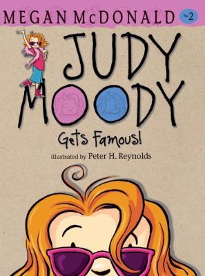 Reynolds, Peter, Megan McDonald: Judy Moody Gets Famous (2010, Candlewick Press (MA))