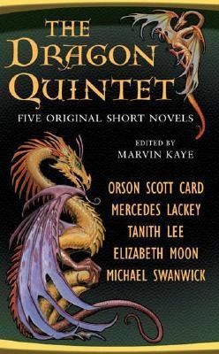 Orson Scott Card, Elizabeth Moon, Mercedes Lackey, Michael Swanwick, Tanith Lee, Marvin Kaye: The Dragon Quintet (2006, Tor Books)