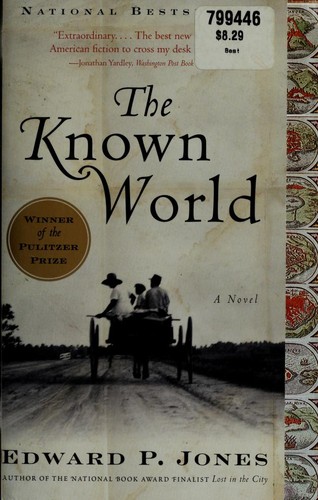 Edward P. Jones: The Known World (2004, Amistad)