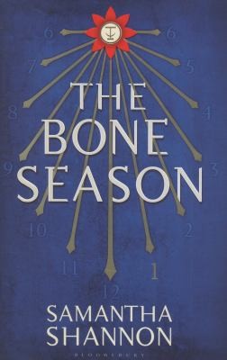 Samantha Shannon: The Bone Season (2013, Bloomsbury Publishing PLC)