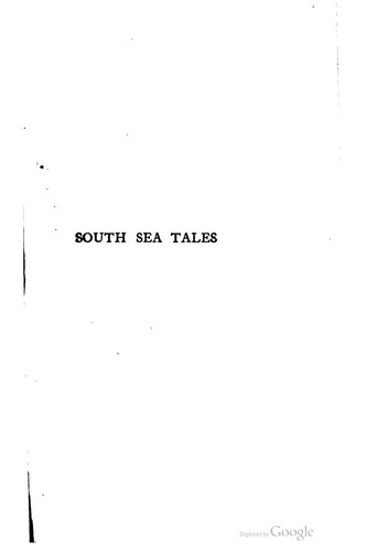 Jack London: South sea tales (1911, International fiction library)