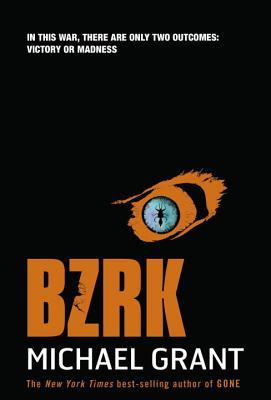 Michael Grant: BZRK (2012, Egmont USA)