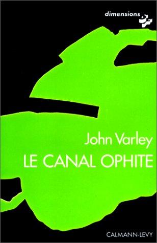 John Varley, Rémi Lobry: Le Canal Ophite (Paperback, French language, 1978, Calmann-Lévy)