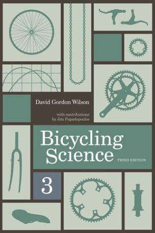 David Gordon Wilson: Bicycling science (2004, MIT Press)