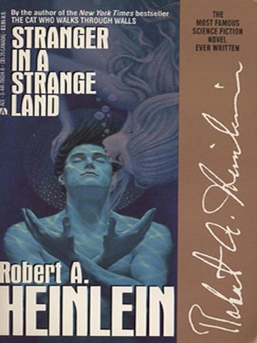 Robert A. Heinlein: Stranger in a Strange Land (EBook, 2008, Penguin Group USA, Inc.)