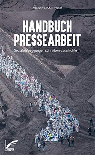Handbuch Pressearbeit (German language, 2020, Unrast Verlag)