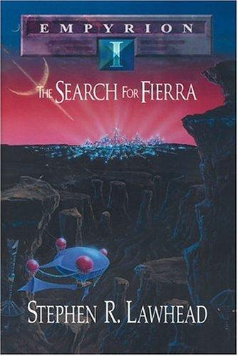 Stephen R. Lawhead: Search for Fierra, The (EMPYRION) (Paperback, 1996, Zondervan)