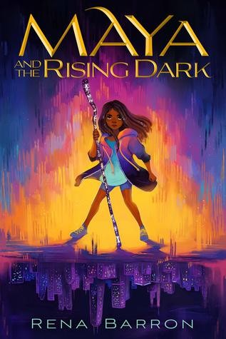 Rena Barron: Maya and the Rising Dark (2020, Houghton Mifflin Harcourt Publishing Company)