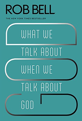 What We Talk About When We Talk About God (Paperback, 2014, HarperOne)