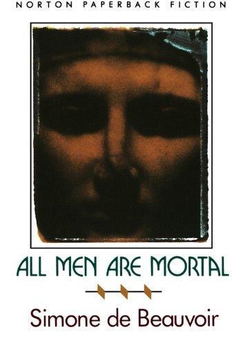 Simone de Beauvoir: All Men Are Mortal (1992, Norton)