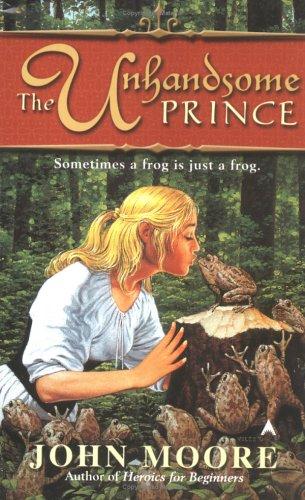 Moore, John: The unhandsome prince (2005, Ace Books)