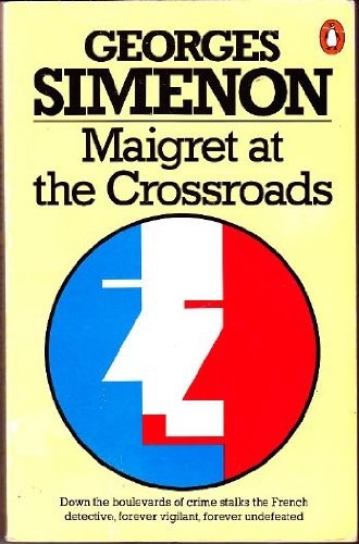 Georges Simenon: Maigret at the Crossroads (Paperback, 1983, Penguin Books Ltd.)