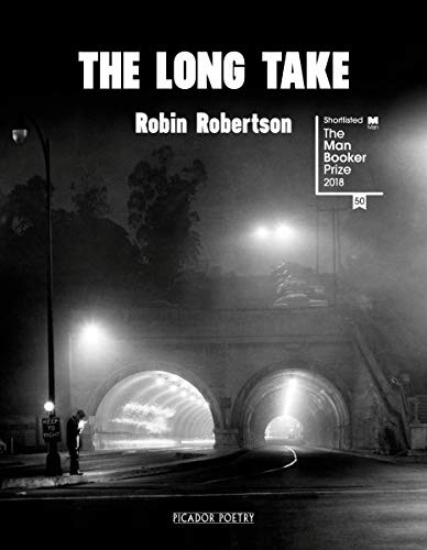 Robin Robertson: Long Take (Hardcover, 2018, Pan Macmillan, PAN MACMILLAN U.K)