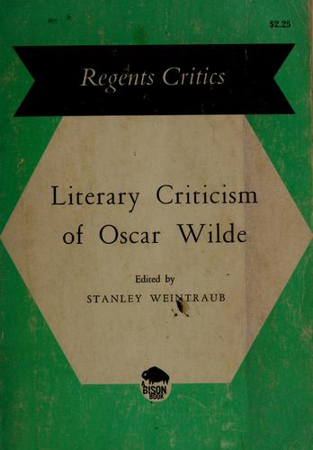 Oscar Wilde: Literary criticism of Oscar Wilde. (1968, University of Nebraska Press)