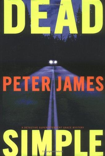 Peter James: Dead Simple (Hardcover, 2005, Carroll & Graf)