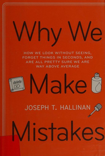 Joseph T. Hallinan: Why We Make Mistakes (2009, Bantam Dell Pub Group)