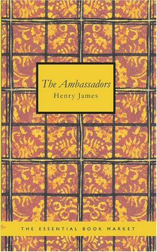 Henry James: The Ambassadors (Paperback, 2007, BiblioBazaar)