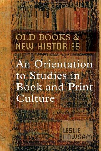 Leslie Howsam: Old Books and New Histories (Paperback, 2007, University of Toronto Press)