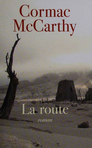 La route (Hardcover, French language, 2008, Éd. France loisirs)