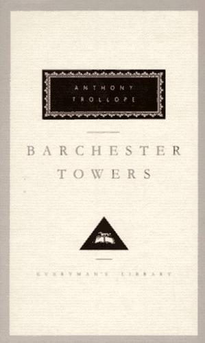 Anthony Trollope: Barchester Towers (1992, Knopf, Distributed by Random House)