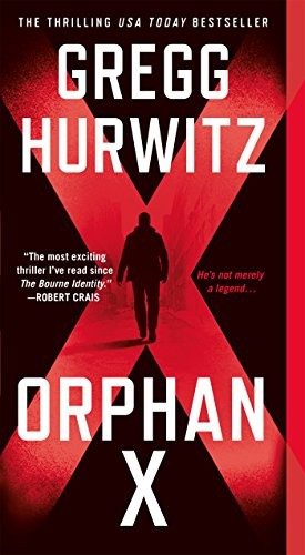 Gregg Hurwitz: Orphan X (Paperback, 2016, St. Martin's Paperbacks)