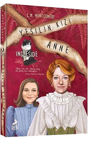 Lucy Maud Montgomery: Yeşilin Kızı Anne 6 - Ingleside (Paperback, 2021, Ren Kitap - Özel Ürün)