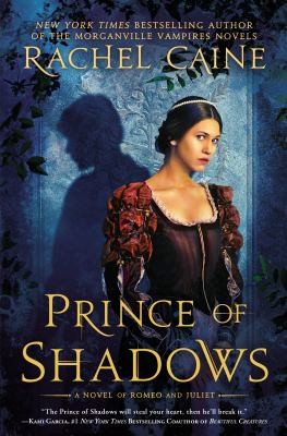 Prince Of Shadows A Novel Of Romeo And Juliet (2013, New American Library)
