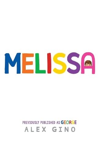 Alex Gino: Melissa (Paperback, 2022, Scholastic)