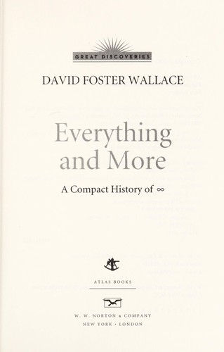 Neal Stephenson, David Foster Wallace, Juan Vilaltella Castanyer: Everything and more : a compact history of [infinity]