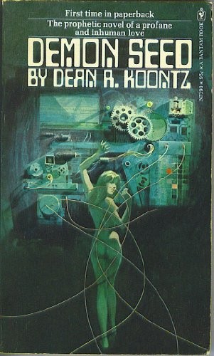 Dean R. Koontz: Demon Seed (Paperback, 1973, Bantam Doubleday Dell)