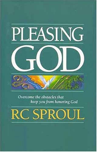 R. C. Sproul: Pleasing God (Paperback, 1994, Tyndale House Publishers)