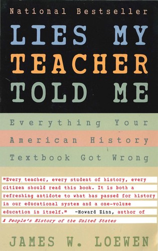 James W. Loewen: Lies my Teacher Told Me (Paperback, 2007, Touchstone Books (A Division of Simon & Schuster))