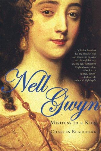 Charles Beauclerk: Nell Gwyn (Paperback, 2006, Grove Press)