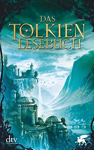 Das Tolkien Lesebuch (Paperback, 2012, dtv Verlagsgesellschaft)