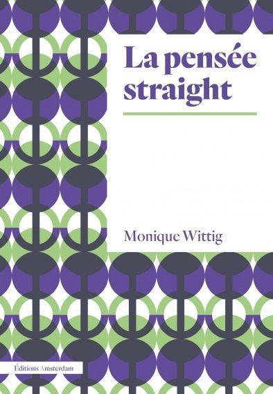 La pensée straight (French language, 2018, Éditions Amsterdam)